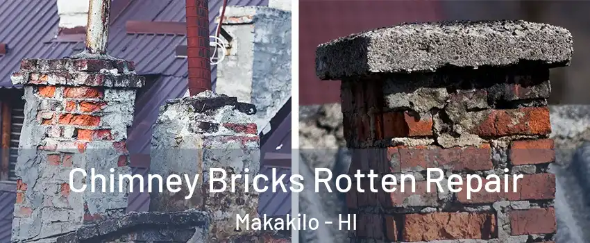  Chimney Bricks Rotten Repair Makakilo - HI
