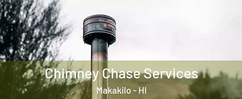  Chimney Chase Services Makakilo - HI