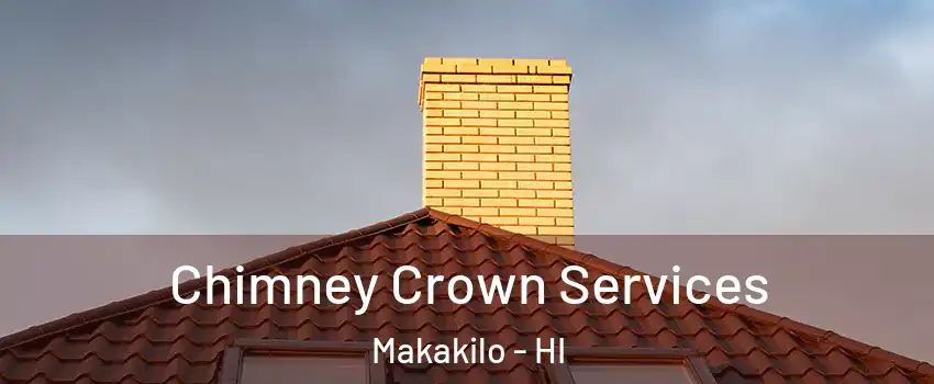  Chimney Crown Services Makakilo - HI