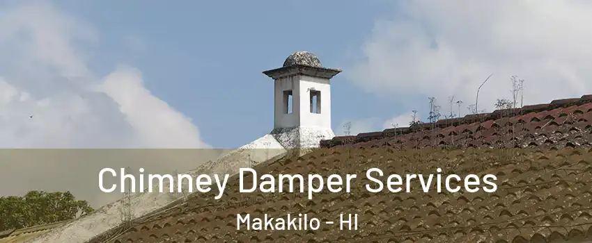  Chimney Damper Services Makakilo - HI