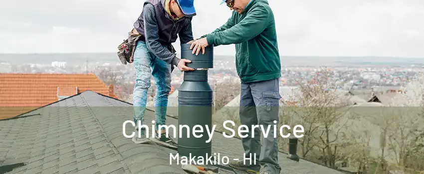 Chimney Service Makakilo - HI