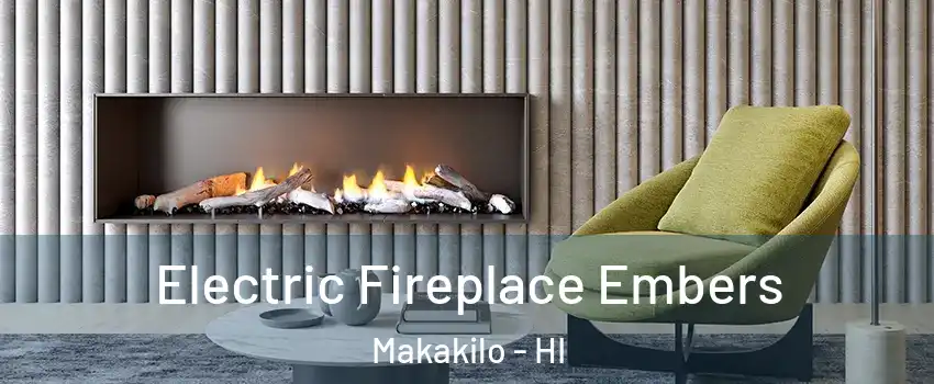  Electric Fireplace Embers Makakilo - HI