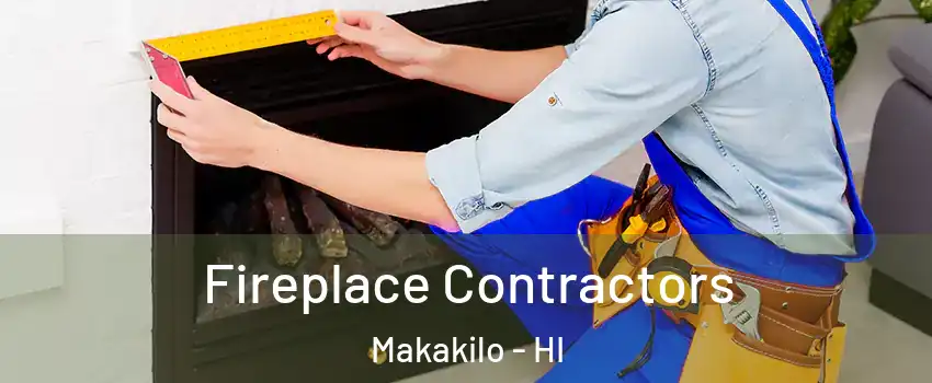  Fireplace Contractors Makakilo - HI