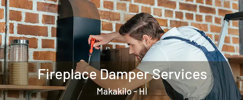  Fireplace Damper Services Makakilo - HI