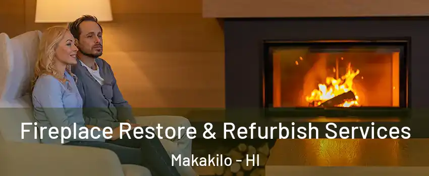  Fireplace Restore & Refurbish Services Makakilo - HI