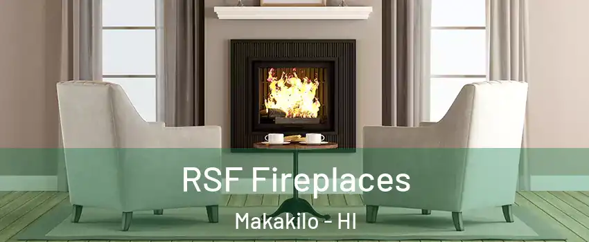  RSF Fireplaces Makakilo - HI